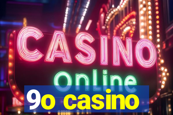 9o casino